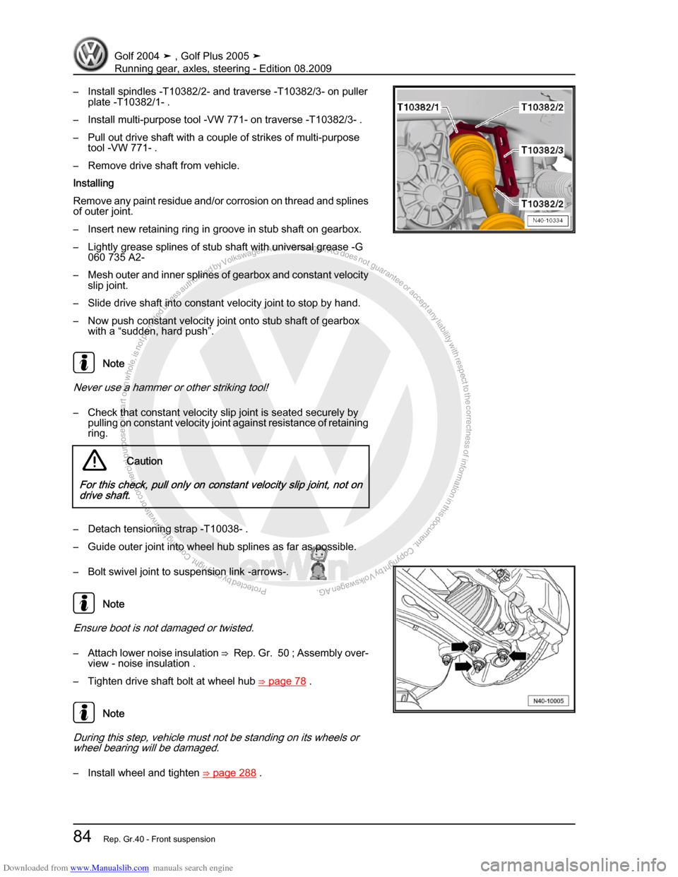 VOLKSWAGEN GOLF 2004 1J / 4.G Running Gear Axles Owners Manual Downloaded from www.Manualslib.com manuals search engine Protected by copyright. Copying for private or commercial purposes, in partor in whole, is not permitted unless authorised by Volkswagen AG. Vo