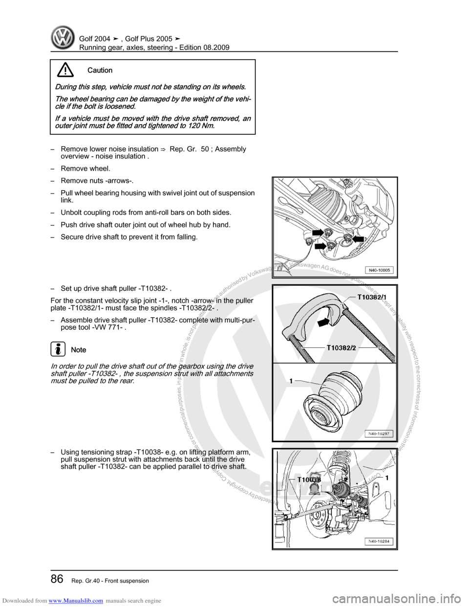 VOLKSWAGEN GOLF 2004 1J / 4.G Running Gear Axles Owners Manual Downloaded from www.Manualslib.com manuals search engine Protected by copyright. Copying for private or commercial purposes, in partor in whole, is not permitted unless authorised by Volkswagen AG. Vo