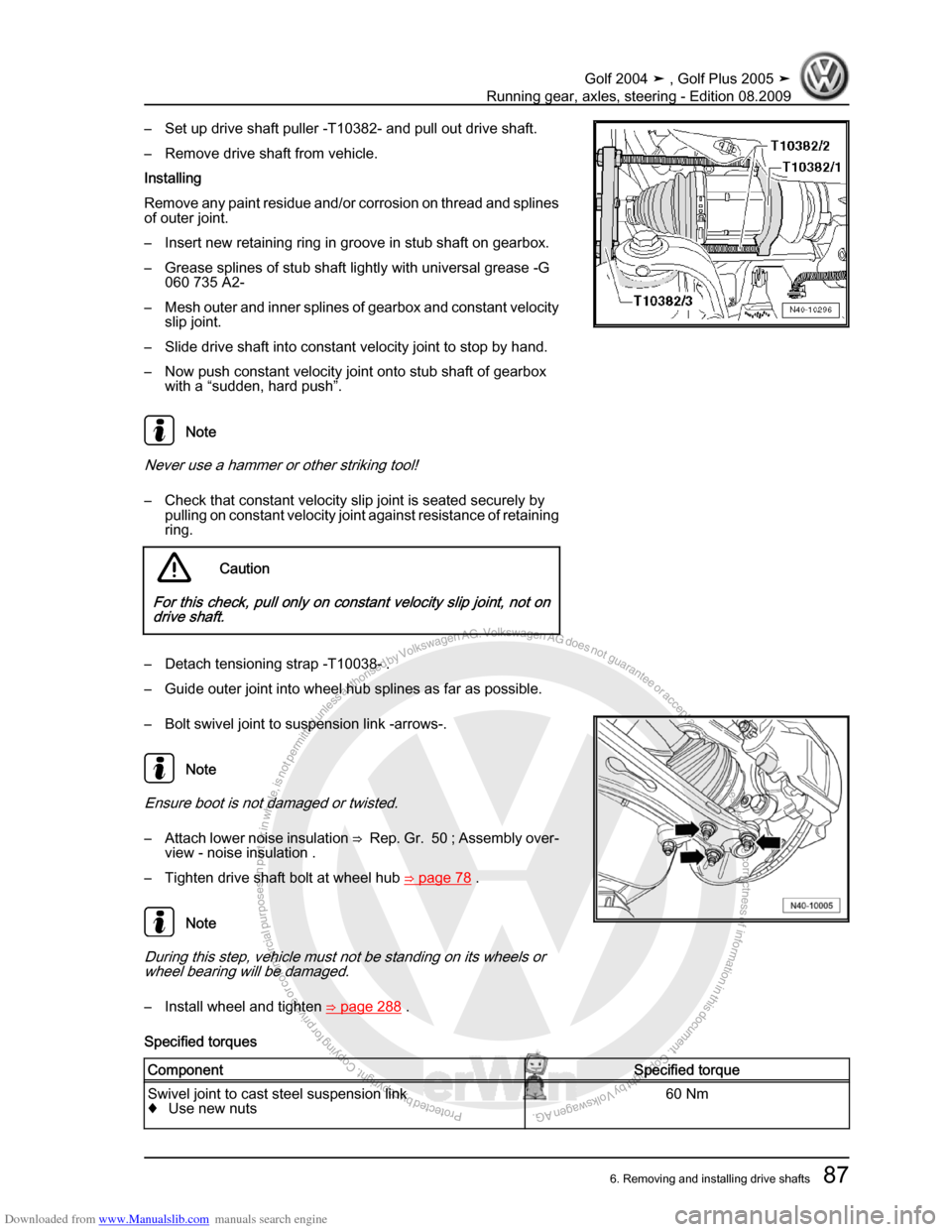 VOLKSWAGEN GOLF 2004 1J / 4.G Running Gear Axles Owners Manual Downloaded from www.Manualslib.com manuals search engine Protected by copyright. Copying for private or commercial purposes, in partor in whole, is not permitted unless authorised by Volkswagen AG. Vo
