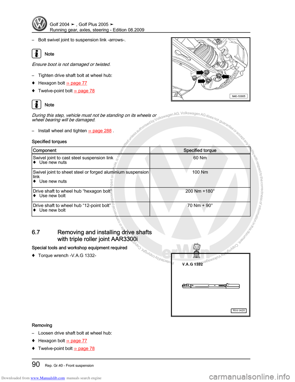 VOLKSWAGEN GOLF 2004 1J / 4.G Running Gear Axles Owners Manual Downloaded from www.Manualslib.com manuals search engine Protected by copyright. Copying for private or commercial purposes, in partor in whole, is not permitted unless authorised by Volkswagen AG. Vo