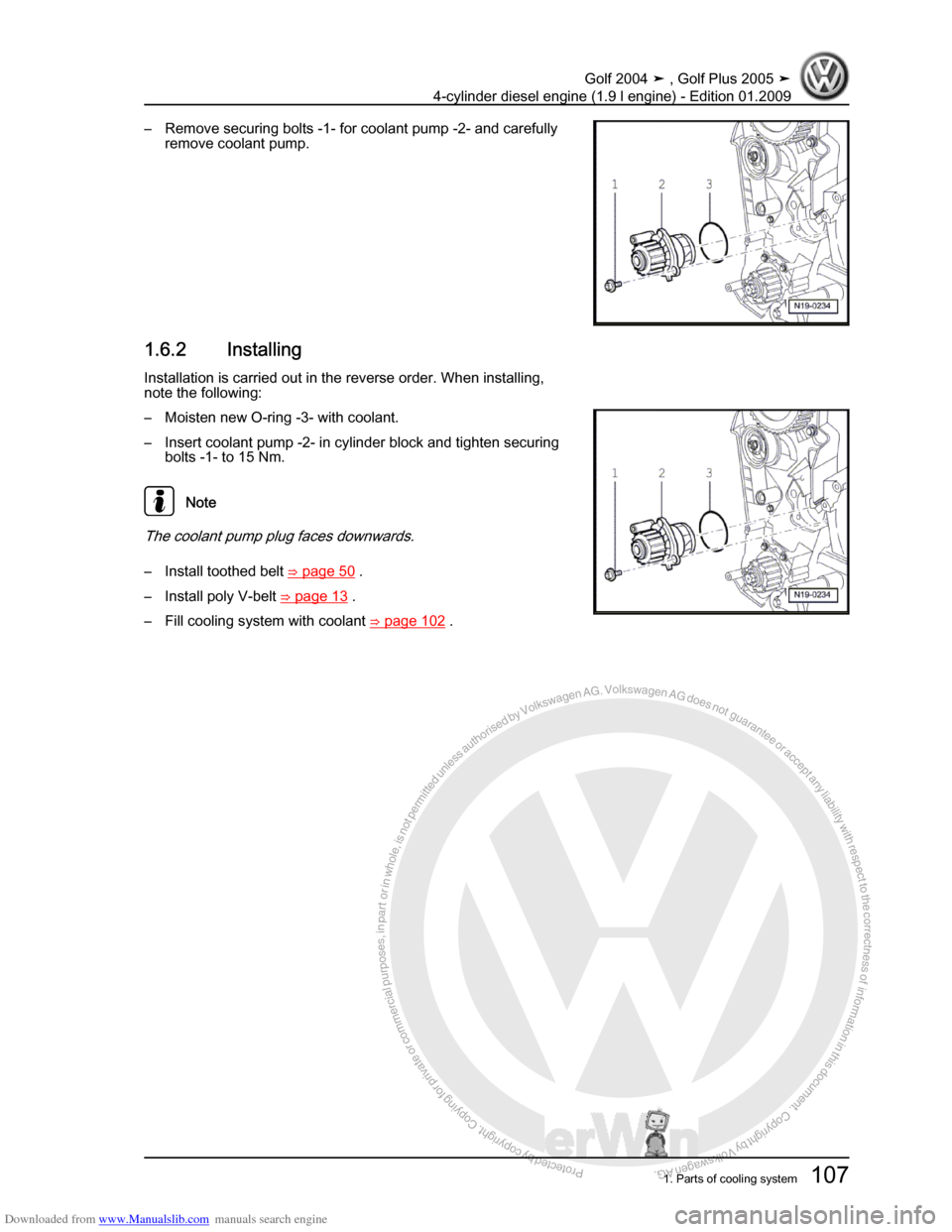 VOLKSWAGEN GOLF PLUS 2005 1K / 5.G Service Workshop Manual Downloaded from www.Manualslib.com manuals search engine Protected by copyright. Copying for private or commercial purposes, in partor in whole, is not permitted unless authorised by Volkswagen AG. Vo