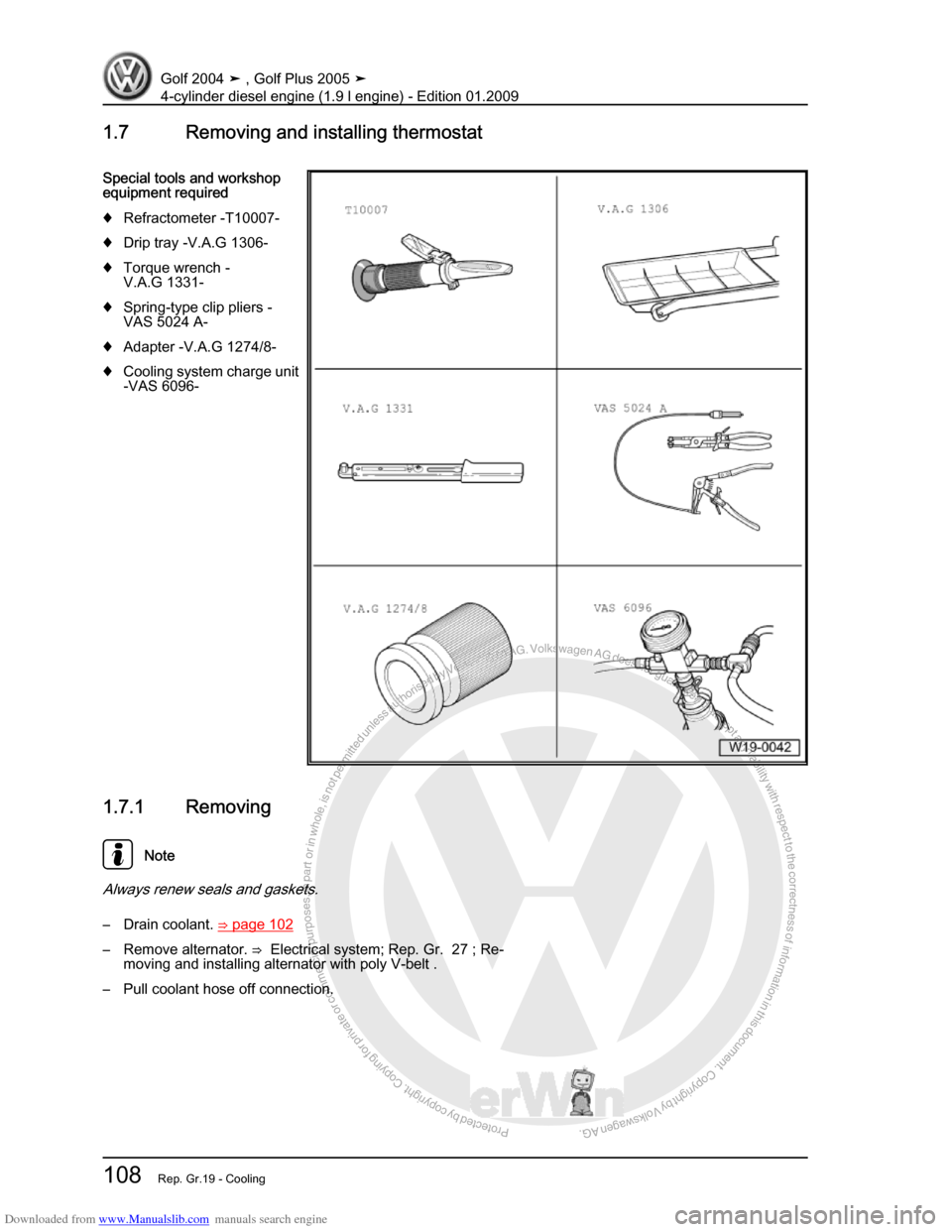 VOLKSWAGEN GOLF PLUS 2005 1K / 5.G Service Workshop Manual Downloaded from www.Manualslib.com manuals search engine Protected by copyright. Copying for private or commercial purposes, in partor in whole, is not permitted unless authorised by Volkswagen AG. Vo