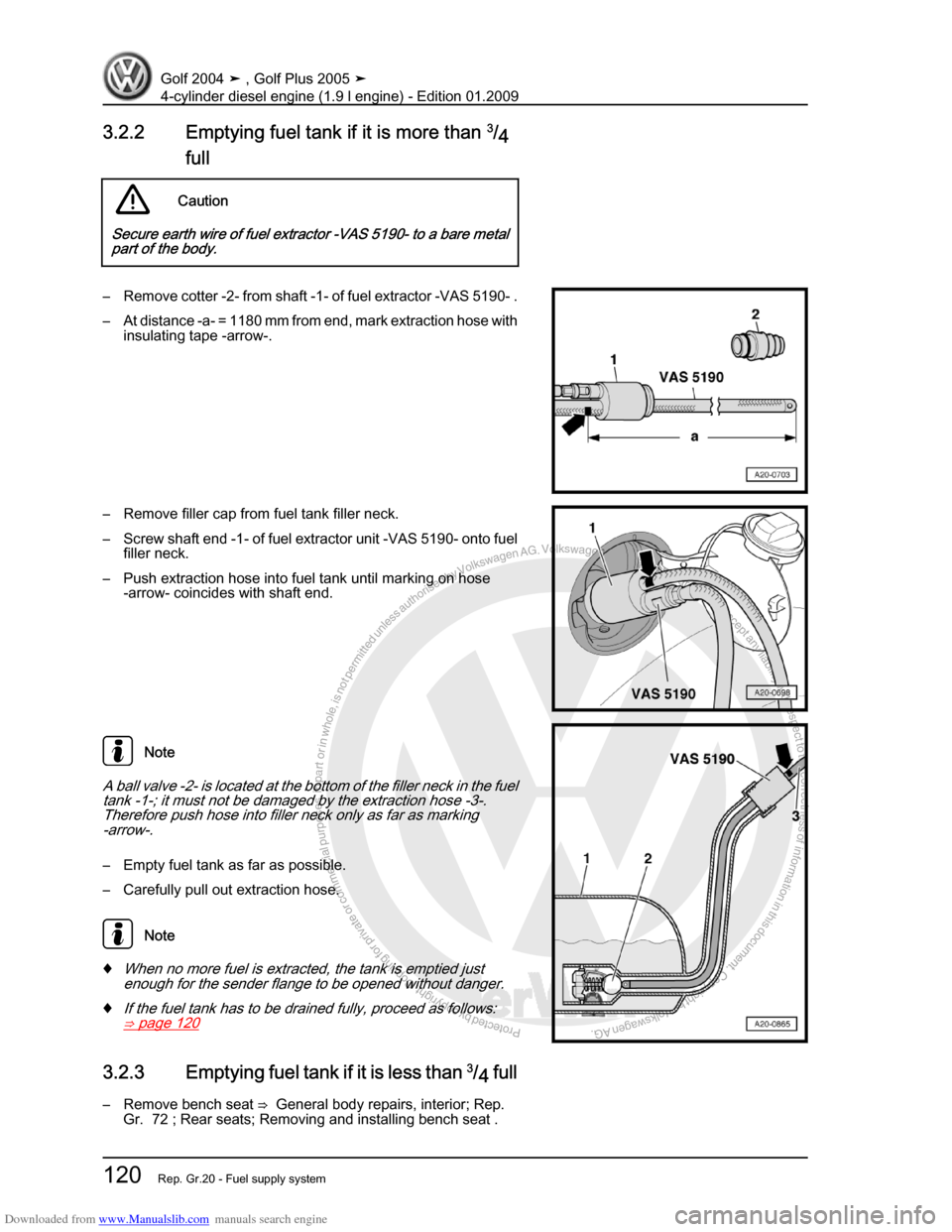 VOLKSWAGEN GOLF PLUS 2005 1K / 5.G Service Workshop Manual Downloaded from www.Manualslib.com manuals search engine Protected by copyright. Copying for private or commercial purposes, in partor in whole, is not permitted unless authorised by Volkswagen AG. Vo