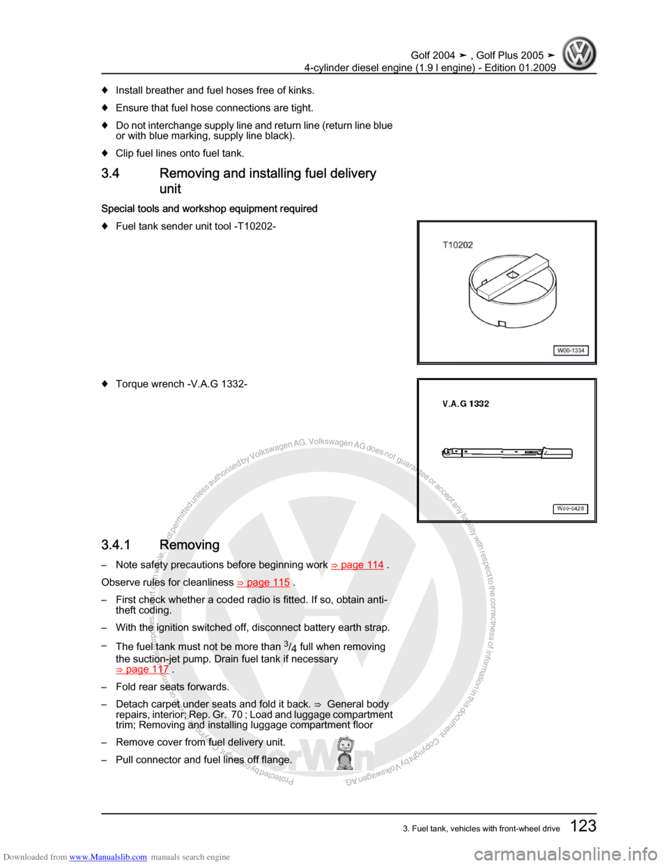 VOLKSWAGEN GOLF PLUS 2005 1K / 5.G Service Workshop Manual Downloaded from www.Manualslib.com manuals search engine Protected by copyright. Copying for private or commercial purposes, in partor in whole, is not permitted unless authorised by Volkswagen AG. Vo