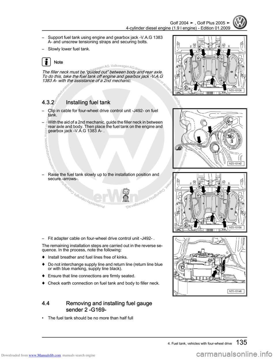 VOLKSWAGEN GOLF PLUS 2005 1K / 5.G Service Workshop Manual Downloaded from www.Manualslib.com manuals search engine Protected by copyright. Copying for private or commercial purposes, in partor in whole, is not permitted unless authorised by Volkswagen AG. Vo