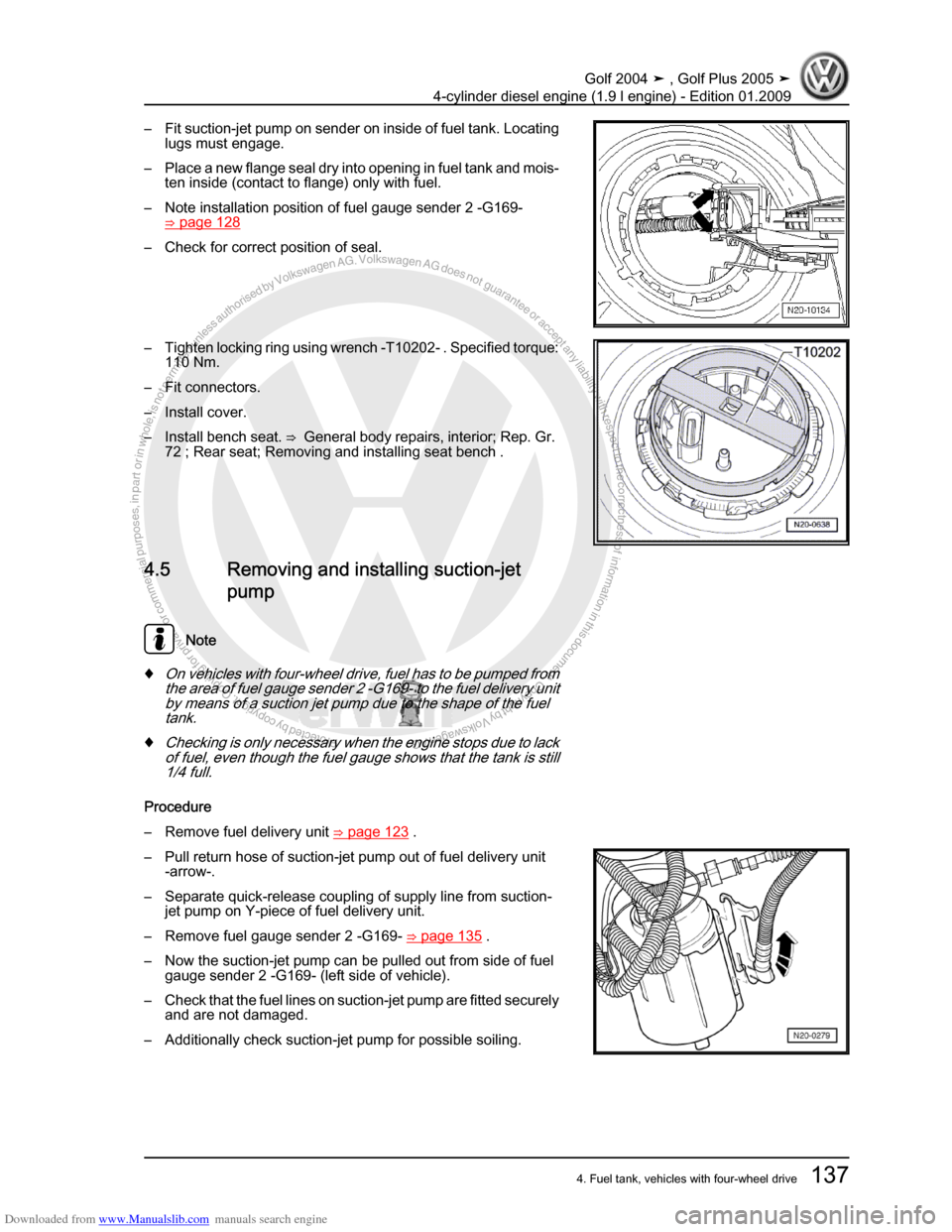 VOLKSWAGEN GOLF PLUS 2005 1K / 5.G Service Workshop Manual Downloaded from www.Manualslib.com manuals search engine Protected by copyright. Copying for private or commercial purposes, in partor in whole, is not permitted unless authorised by Volkswagen AG. Vo
