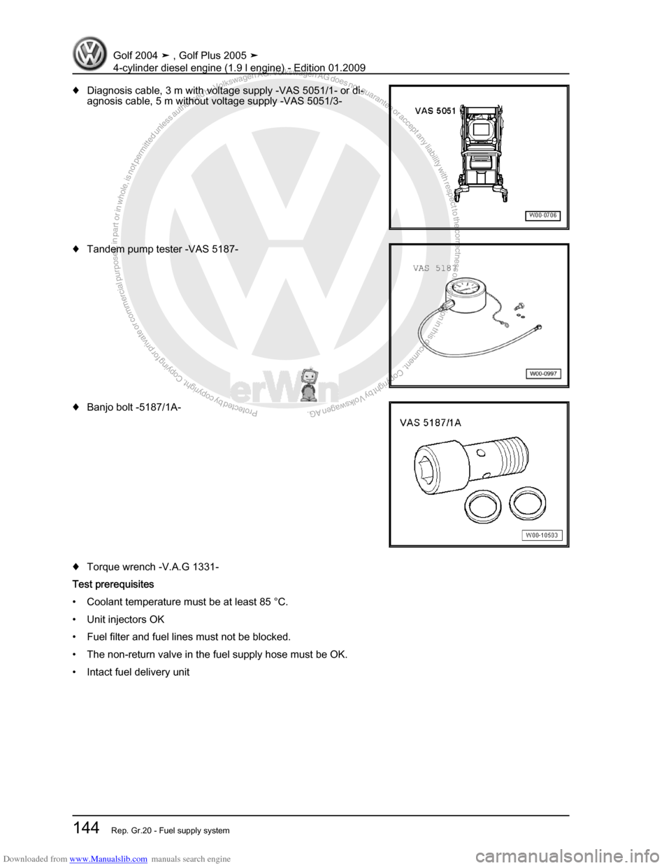 VOLKSWAGEN GOLF PLUS 2005 1K / 5.G Service Workshop Manual Downloaded from www.Manualslib.com manuals search engine Protected by copyright. Copying for private or commercial purposes, in partor in whole, is not permitted unless authorised by Volkswagen AG. Vo