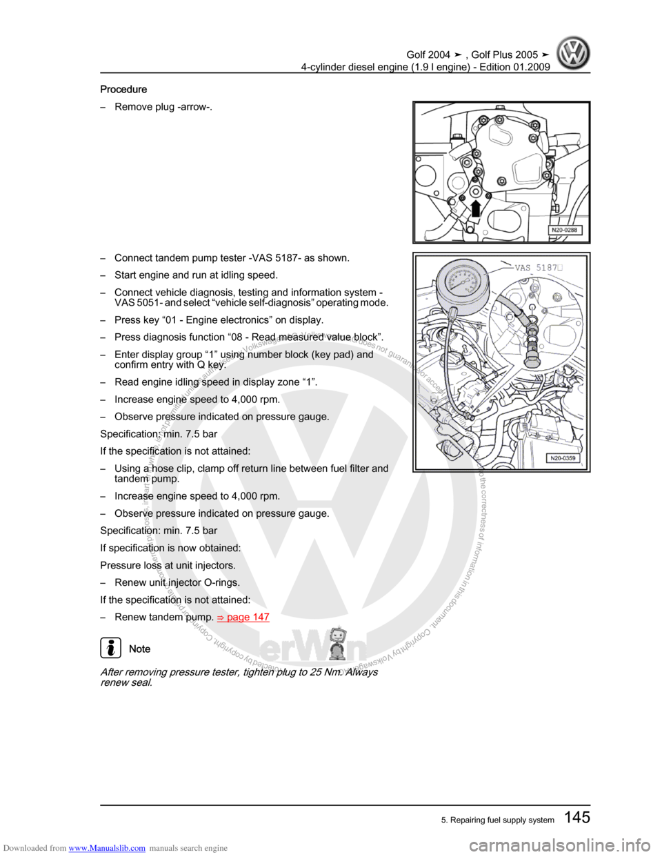 VOLKSWAGEN GOLF PLUS 2005 1K / 5.G Service Workshop Manual Downloaded from www.Manualslib.com manuals search engine Protected by copyright. Copying for private or commercial purposes, in partor in whole, is not permitted unless authorised by Volkswagen AG. Vo
