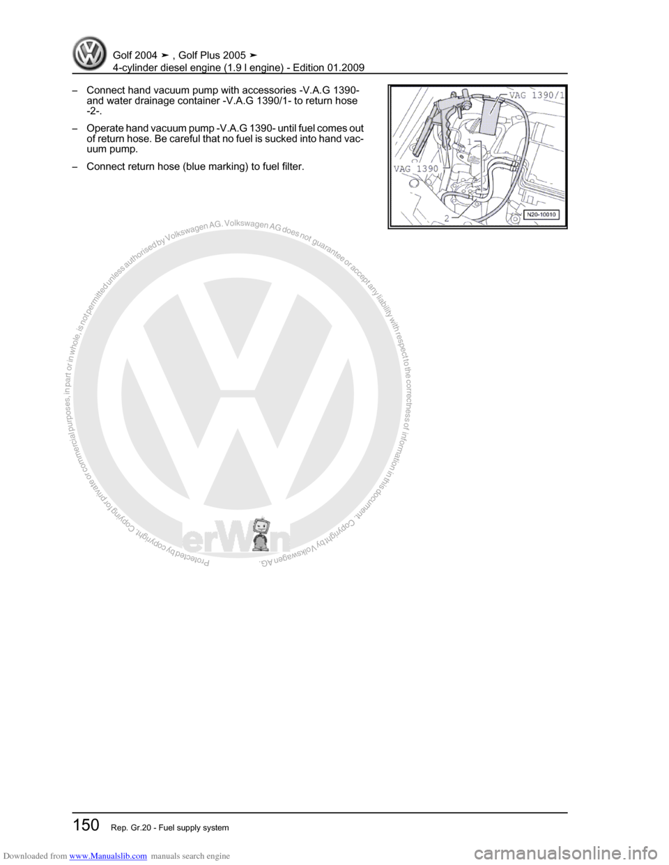 VOLKSWAGEN GOLF PLUS 2005 1K / 5.G Service Workshop Manual Downloaded from www.Manualslib.com manuals search engine Protected by copyright. Copying for private or commercial purposes, in partor in whole, is not permitted unless authorised by Volkswagen AG. Vo