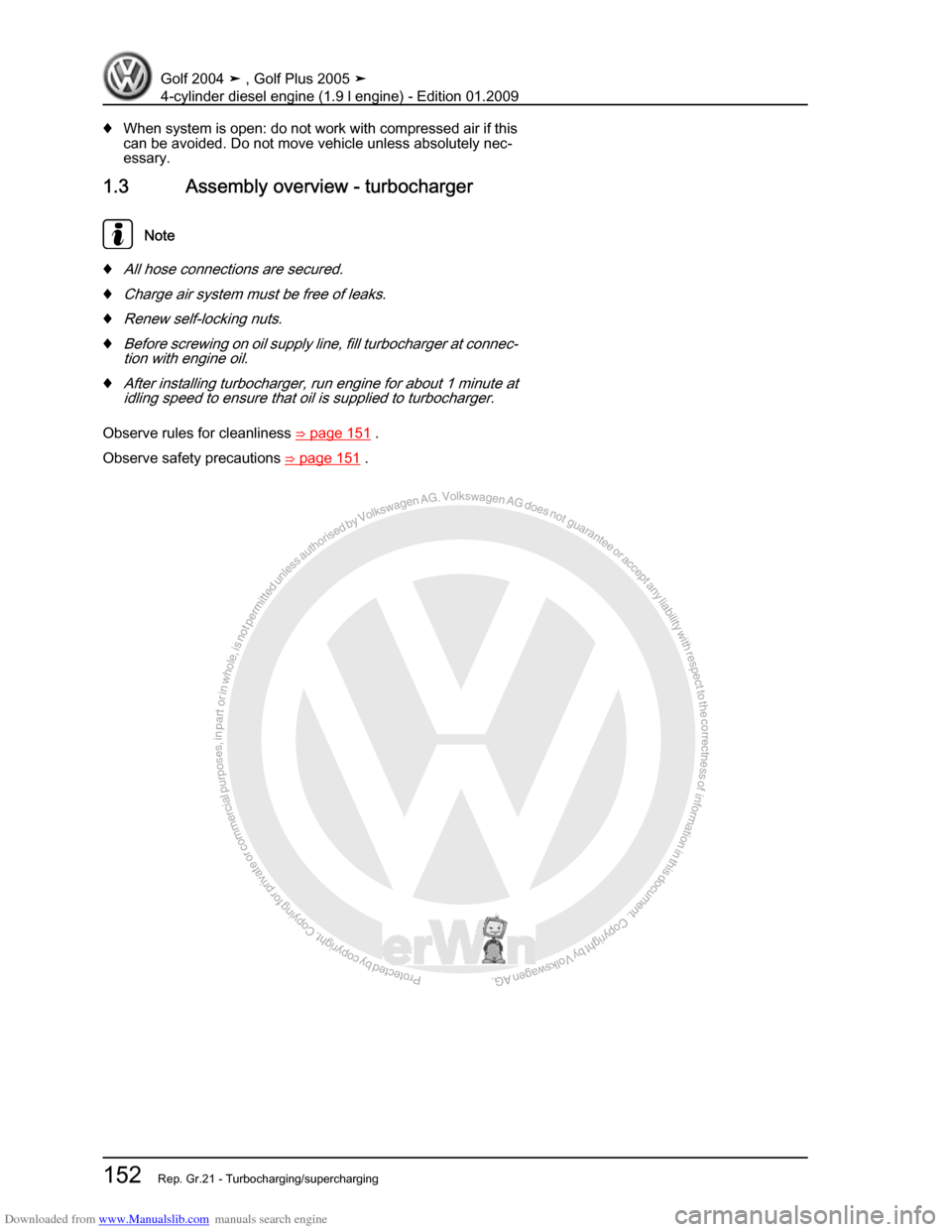 VOLKSWAGEN GOLF PLUS 2005 1K / 5.G Service Workshop Manual Downloaded from www.Manualslib.com manuals search engine Protected by copyright. Copying for private or commercial purposes, in partor in whole, is not permitted unless authorised by Volkswagen AG. Vo