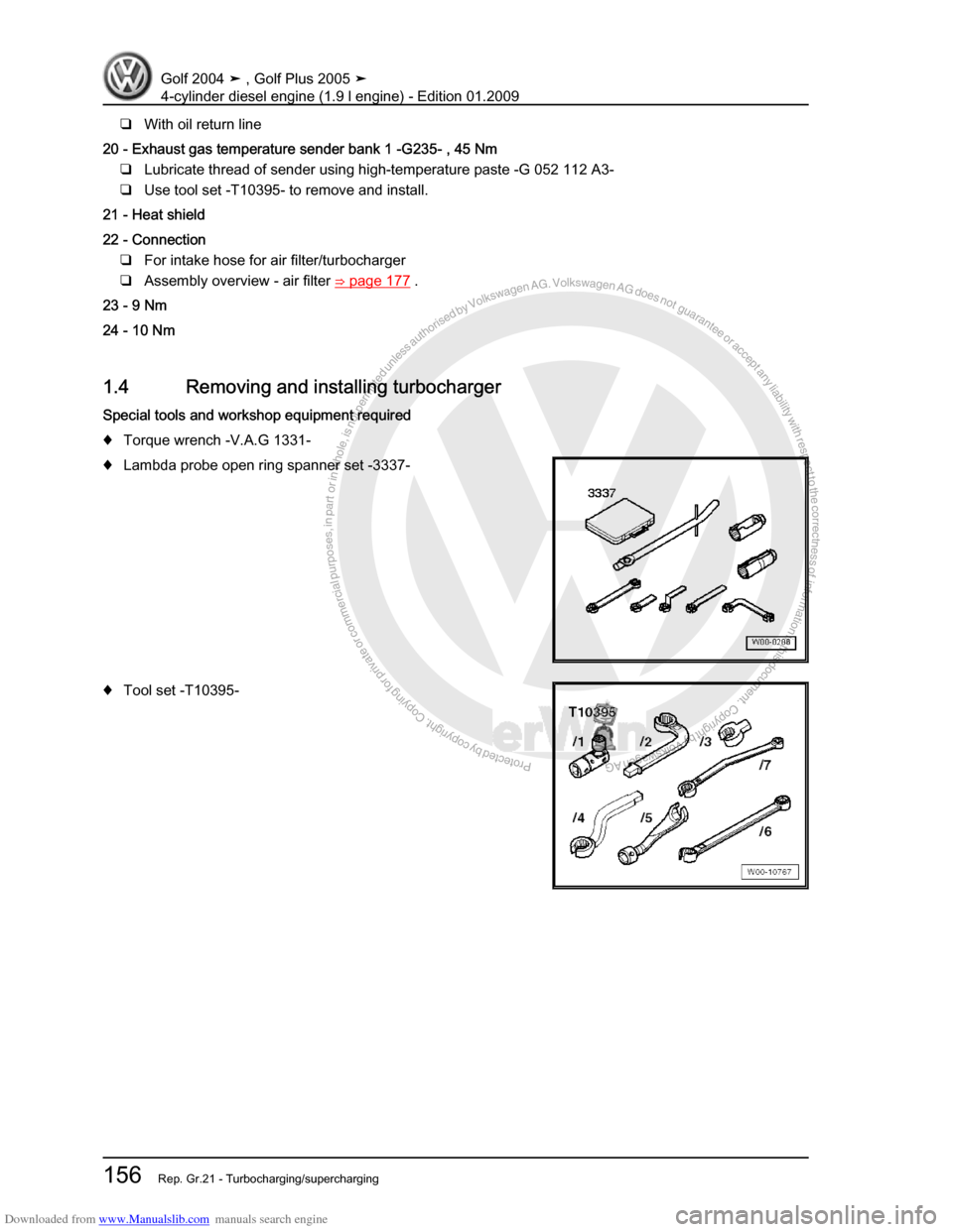 VOLKSWAGEN GOLF PLUS 2005 1K / 5.G Service Workshop Manual Downloaded from www.Manualslib.com manuals search engine Protected by copyright. Copying for private or commercial purposes, in partor in whole, is not permitted unless authorised by Volkswagen AG. Vo