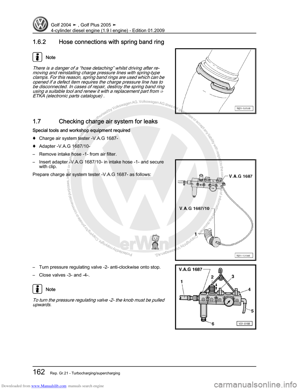 VOLKSWAGEN GOLF PLUS 2005 1K / 5.G Service Workshop Manual Downloaded from www.Manualslib.com manuals search engine Protected by copyright. Copying for private or commercial purposes, in partor in whole, is not permitted unless authorised by Volkswagen AG. Vo
