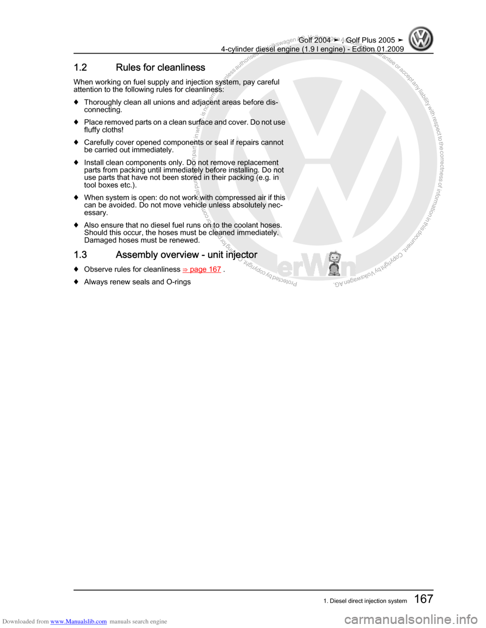 VOLKSWAGEN GOLF PLUS 2005 1K / 5.G Service Workshop Manual Downloaded from www.Manualslib.com manuals search engine Protected by copyright. Copying for private or commercial purposes, in partor in whole, is not permitted unless authorised by Volkswagen AG. Vo