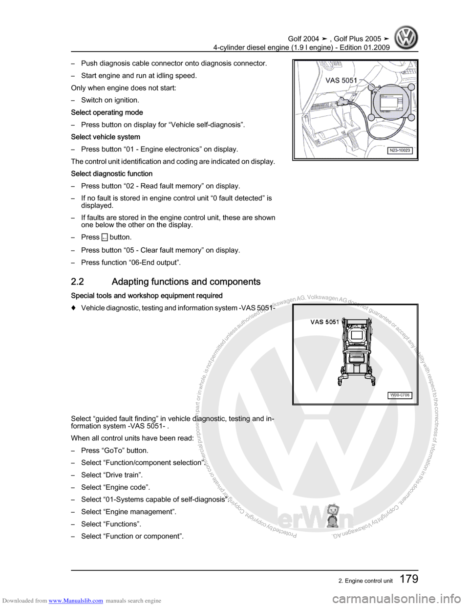 VOLKSWAGEN GOLF PLUS 2005 1K / 5.G Service Workshop Manual Downloaded from www.Manualslib.com manuals search engine Protected by copyright. Copying for private or commercial purposes, in partor in whole, is not permitted unless authorised by Volkswagen AG. Vo