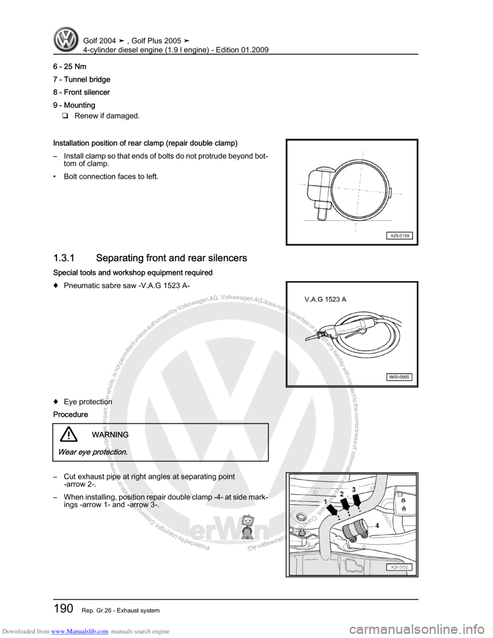 VOLKSWAGEN GOLF PLUS 2005 1K / 5.G Service Workshop Manual Downloaded from www.Manualslib.com manuals search engine Protected by copyright. Copying for private or commercial purposes, in partor in whole, is not permitted unless authorised by Volkswagen AG. Vo