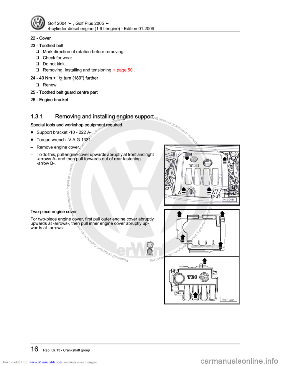 VOLKSWAGEN GOLF PLUS 2005 1K / 5.G Service Owners Manual Downloaded from www.Manualslib.com manuals search engine Protected by copyright. Copying for private or commercial purposes, in partor in whole, is not permitted unless authorised by Volkswagen AG. Vo