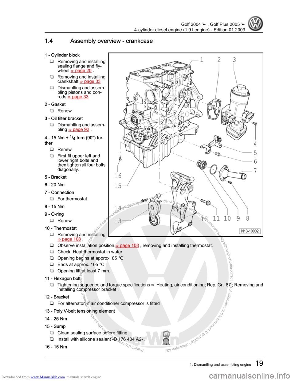 VOLKSWAGEN GOLF PLUS 2005 1K / 5.G Service Owners Manual Downloaded from www.Manualslib.com manuals search engine Protected by copyright. Copying for private or commercial purposes, in partor in whole, is not permitted unless authorised by Volkswagen AG. Vo