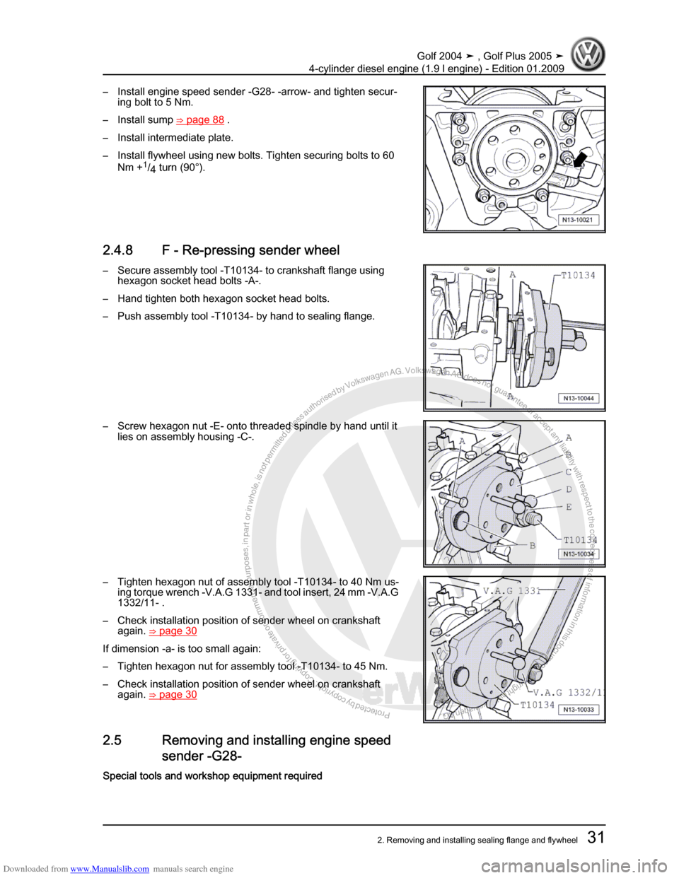 VOLKSWAGEN GOLF PLUS 2005 1K / 5.G Service Owners Guide Downloaded from www.Manualslib.com manuals search engine Protected by copyright. Copying for private or commercial purposes, in partor in whole, is not permitted unless authorised by Volkswagen AG. Vo