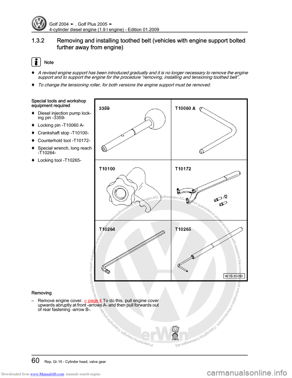 VOLKSWAGEN GOLF PLUS 2005 1K / 5.G Service Repair Manual Downloaded from www.Manualslib.com manuals search engine Protected by copyright. Copying for private or commercial purposes, in partor in whole, is not permitted unless authorised by Volkswagen AG. Vo