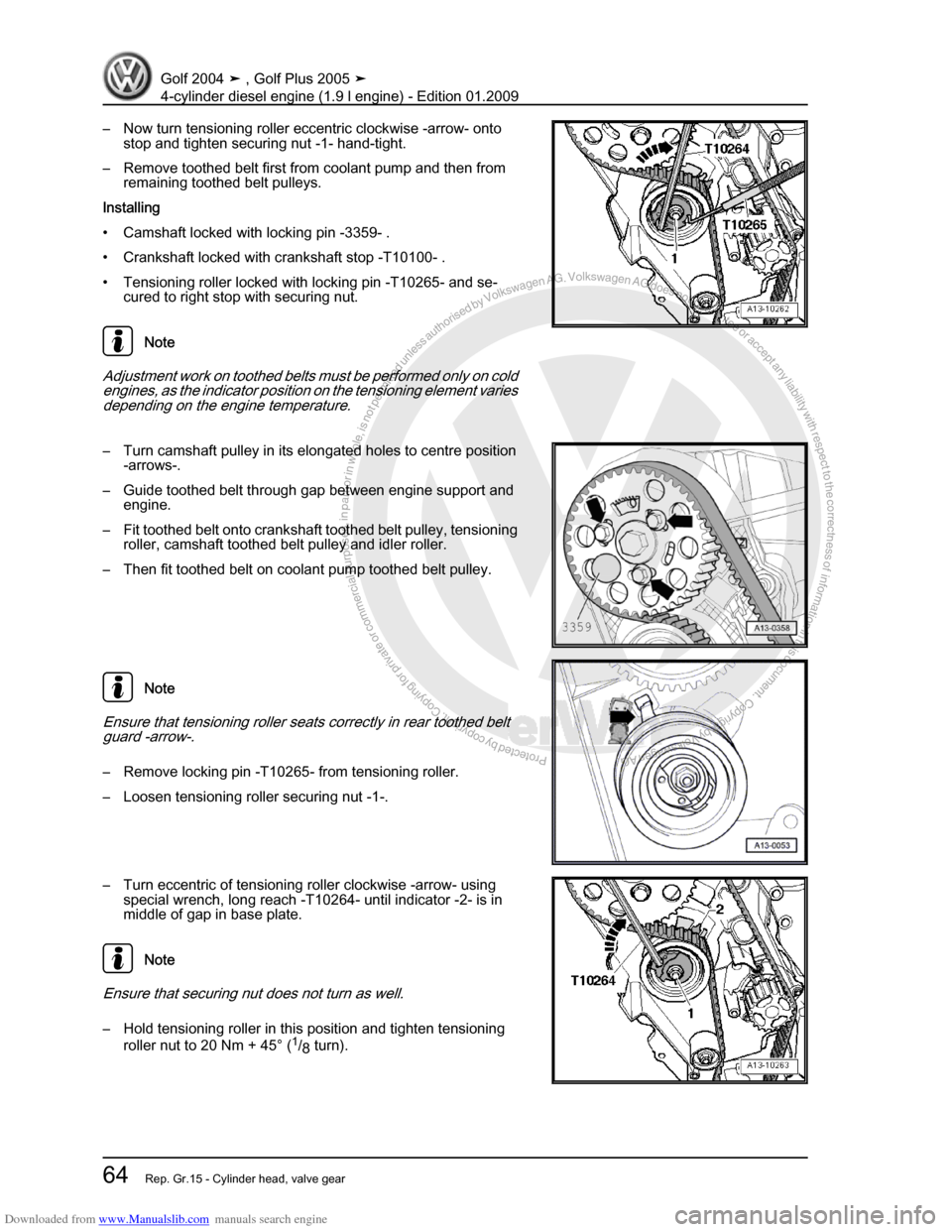 VOLKSWAGEN GOLF PLUS 2005 1K / 5.G Service Repair Manual Downloaded from www.Manualslib.com manuals search engine Protected by copyright. Copying for private or commercial purposes, in partor in whole, is not permitted unless authorised by Volkswagen AG. Vo