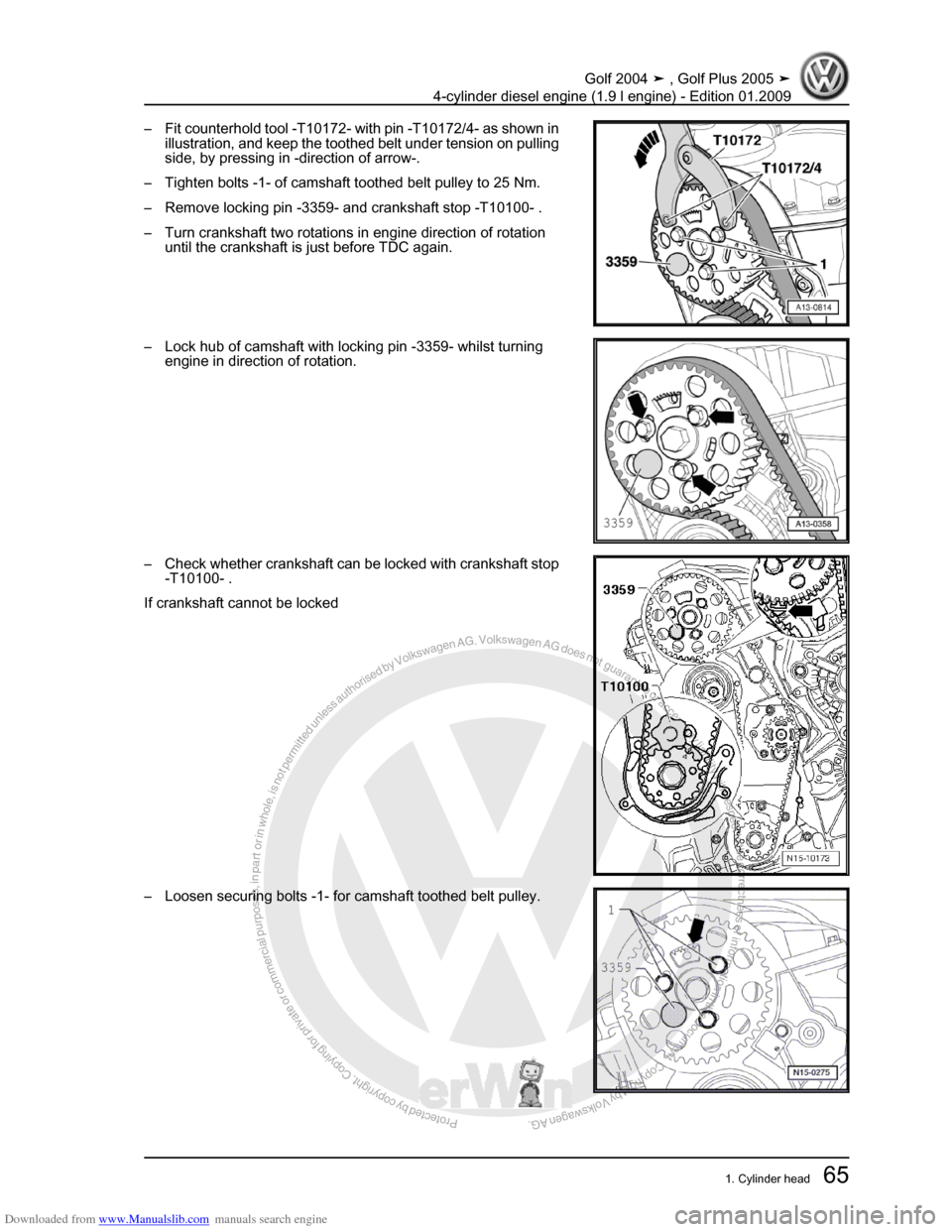 VOLKSWAGEN GOLF PLUS 2005 1K / 5.G Service Manual PDF Downloaded from www.Manualslib.com manuals search engine Protected by copyright. Copying for private or commercial purposes, in partor in whole, is not permitted unless authorised by Volkswagen AG. Vo