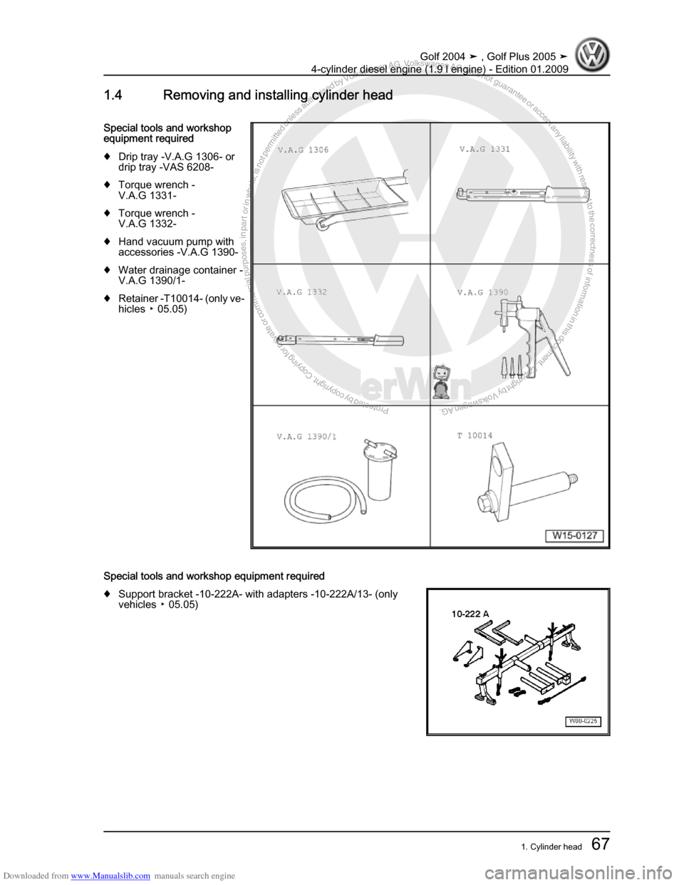 VOLKSWAGEN GOLF PLUS 2005 1K / 5.G Service Manual PDF Downloaded from www.Manualslib.com manuals search engine Protected by copyright. Copying for private or commercial purposes, in partor in whole, is not permitted unless authorised by Volkswagen AG. Vo
