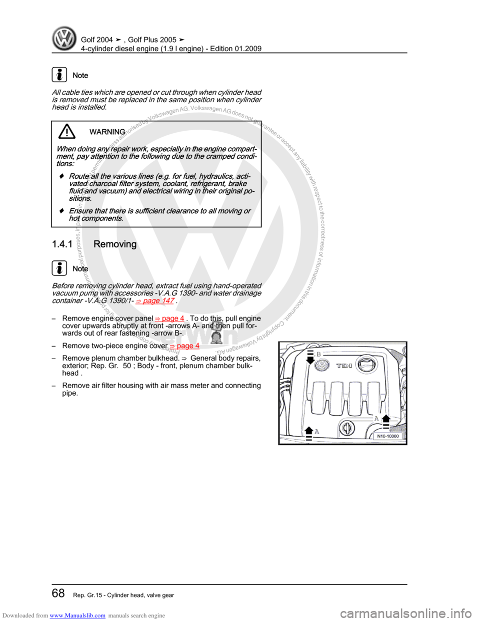 VOLKSWAGEN GOLF PLUS 2005 1K / 5.G Service Manual PDF Downloaded from www.Manualslib.com manuals search engine Protected by copyright. Copying for private or commercial purposes, in partor in whole, is not permitted unless authorised by Volkswagen AG. Vo