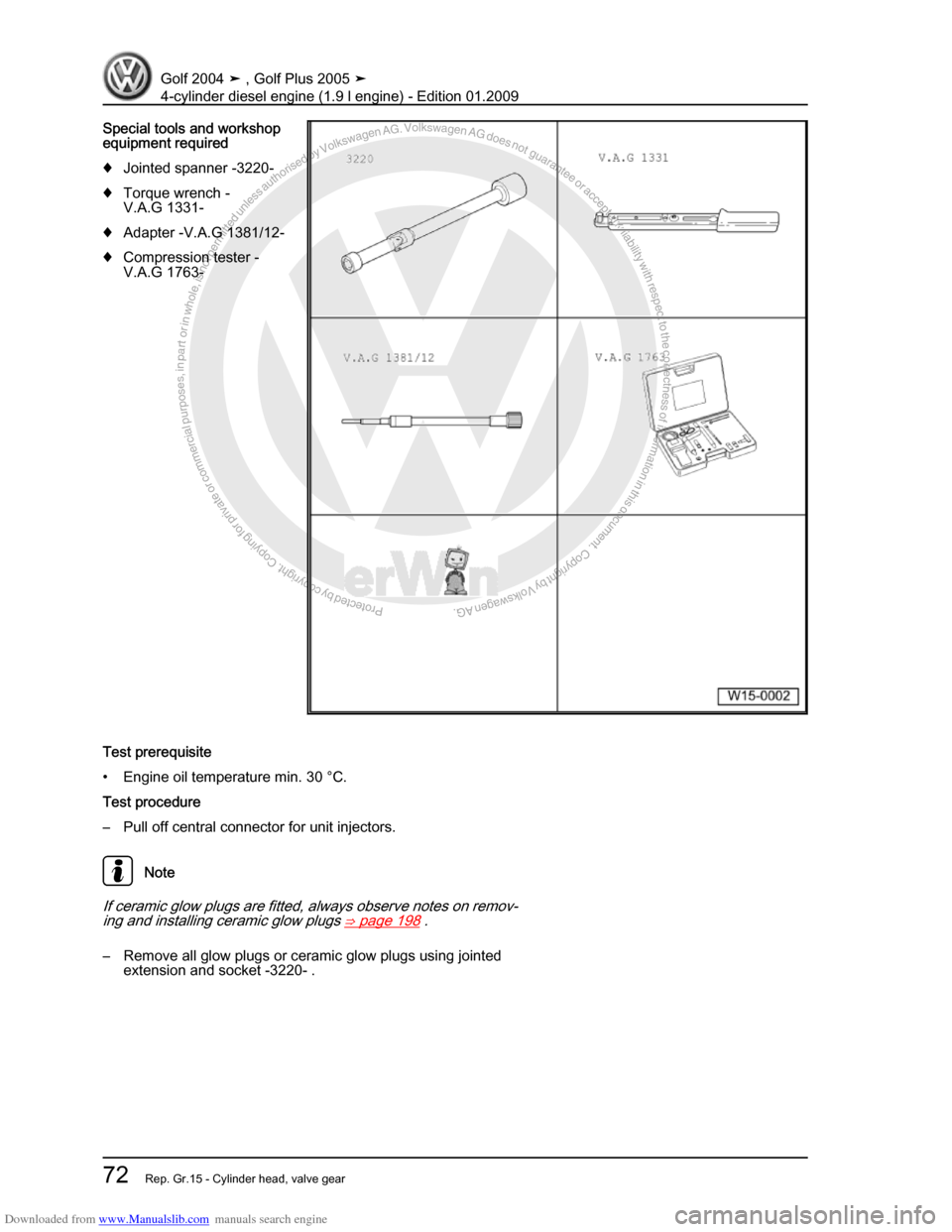VOLKSWAGEN GOLF PLUS 2005 1K / 5.G Service Manual PDF Downloaded from www.Manualslib.com manuals search engine Protected by copyright. Copying for private or commercial purposes, in partor in whole, is not permitted unless authorised by Volkswagen AG. Vo
