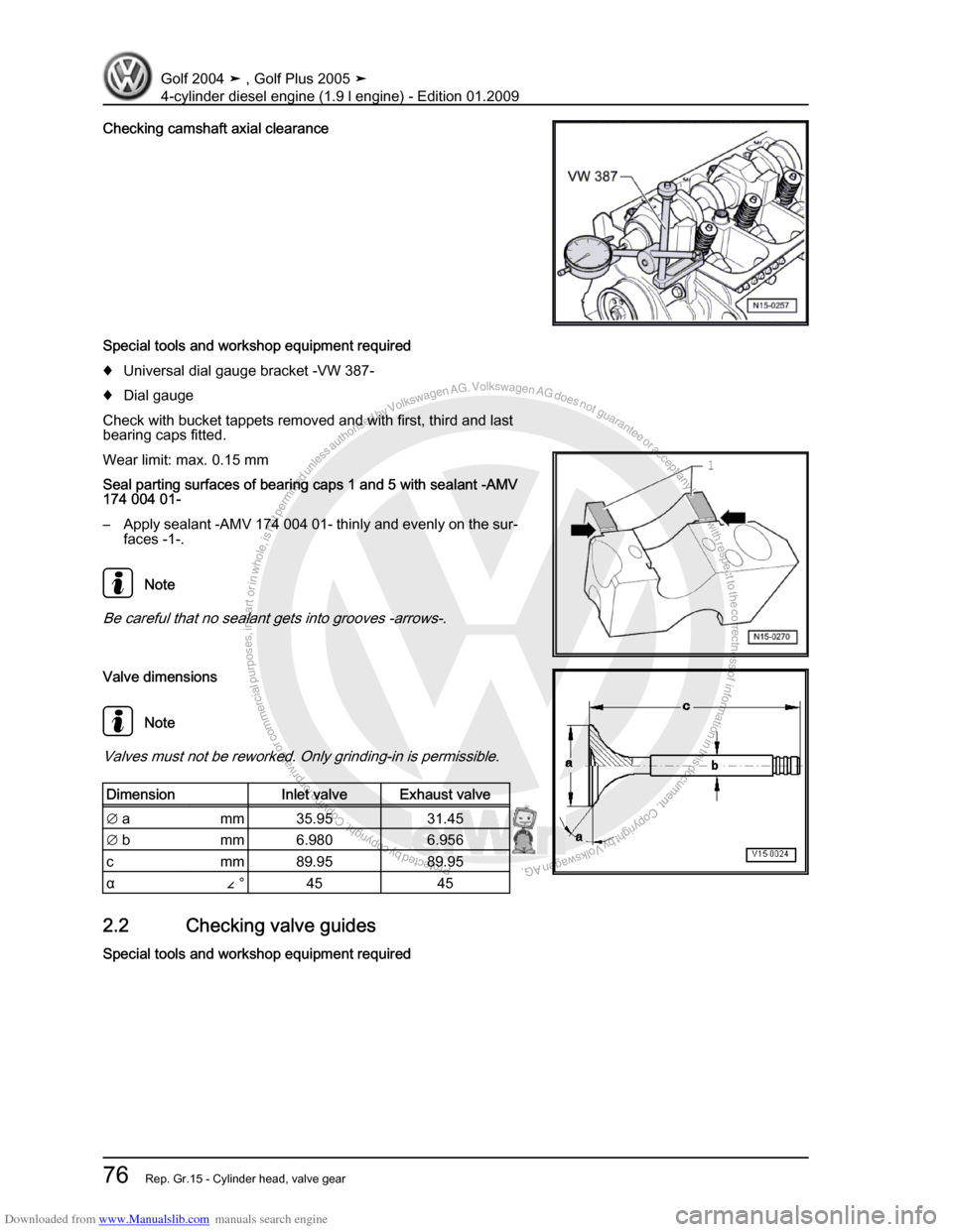 VOLKSWAGEN GOLF PLUS 2005 1K / 5.G Service Manual Online Downloaded from www.Manualslib.com manuals search engine Protected by copyright. Copying for private or commercial purposes, in partor in whole, is not permitted unless authorised by Volkswagen AG. Vo