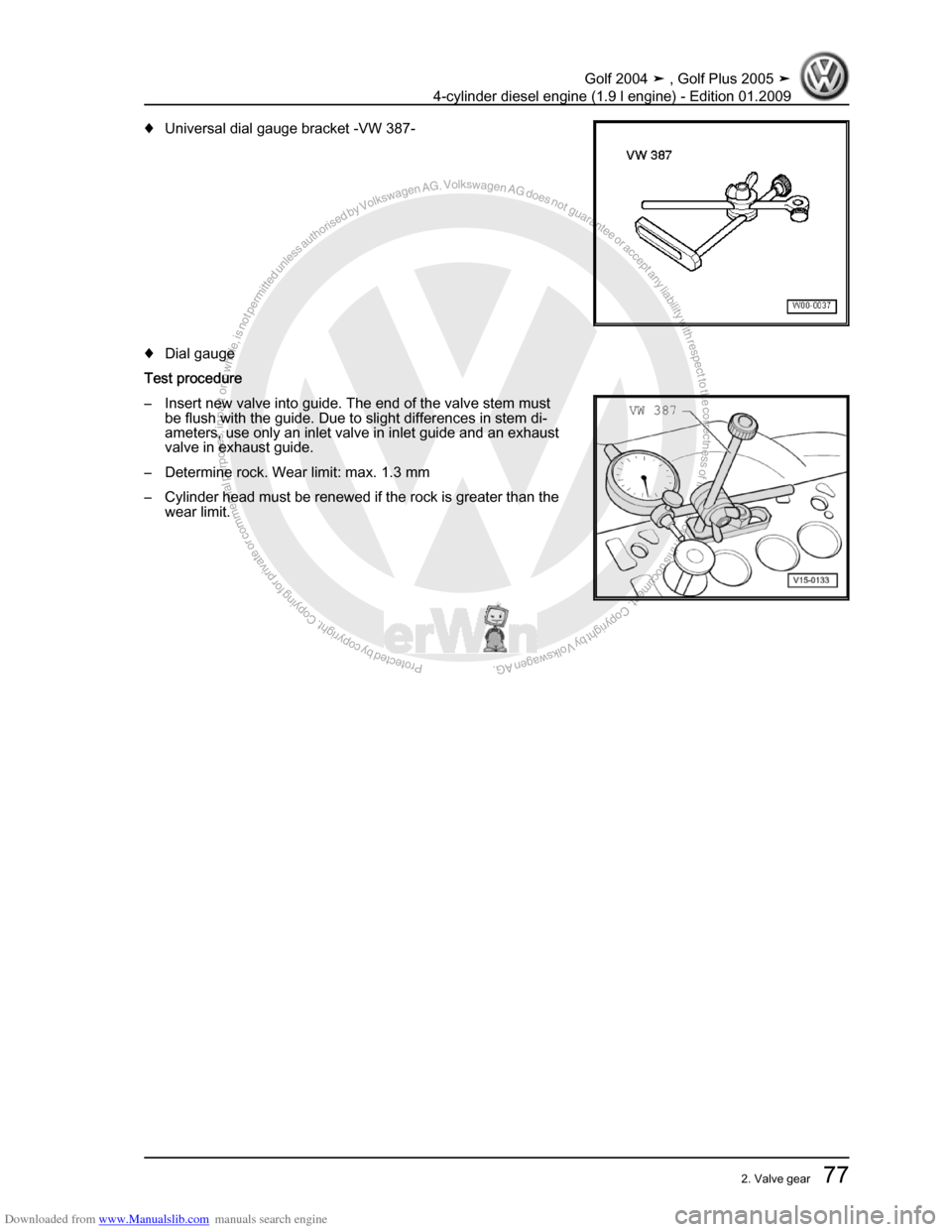 VOLKSWAGEN GOLF PLUS 2005 1K / 5.G Service Manual Online Downloaded from www.Manualslib.com manuals search engine Protected by copyright. Copying for private or commercial purposes, in partor in whole, is not permitted unless authorised by Volkswagen AG. Vo