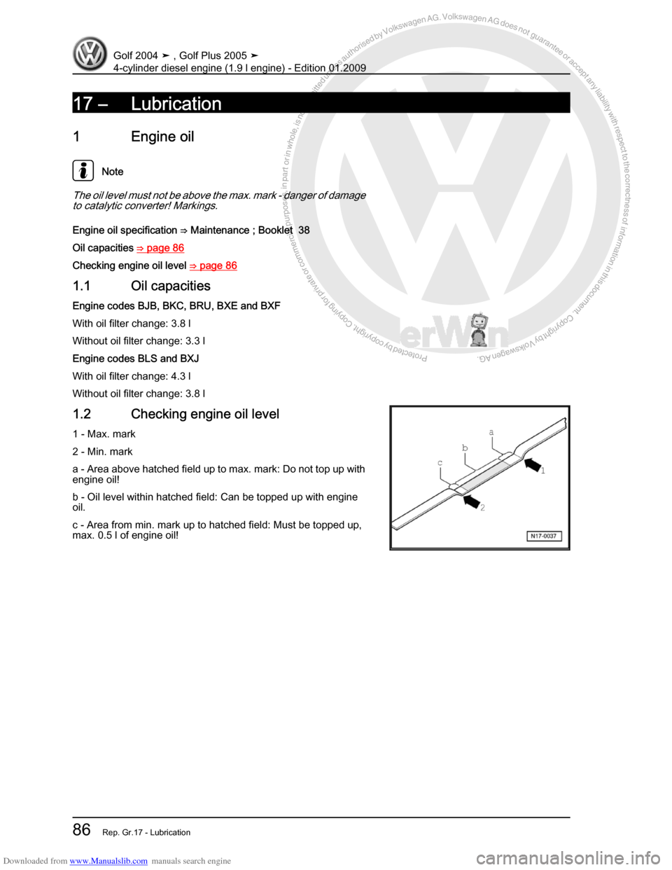 VOLKSWAGEN GOLF PLUS 2005 1K / 5.G Service Owners Manual Downloaded from www.Manualslib.com manuals search engine Protected by copyright. Copying for private or commercial purposes, in partor in whole, is not permitted unless authorised by Volkswagen AG. Vo