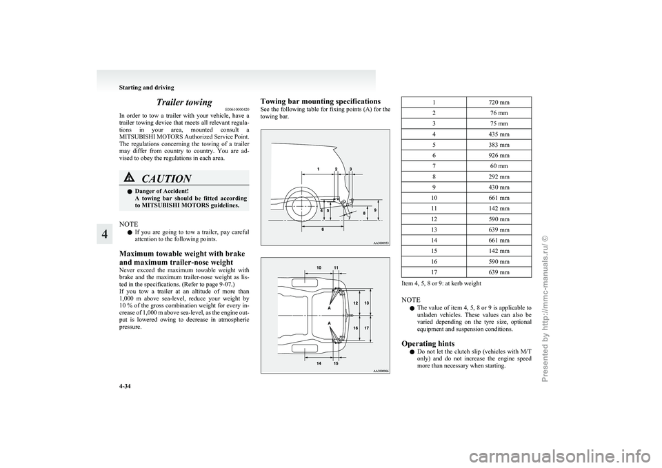 MITSUBISHI GRANDIS 2010 Owners Manual (in English) Trailer towing
E00610000420
In
order to tow a trailer with your vehicle, have a
trailer towing device that meets all relevant regula-
tions in your area, mounted consult a
MITSUBISHI M MITSUBISHI GRANDIS 2010 Owners Manual (in English) Trailer towing
E00610000420
In
order to tow a trailer with your vehicle, have a
trailer towing device that meets all relevant regula-
tions in your area, mounted consult a
MITSUBISHI M