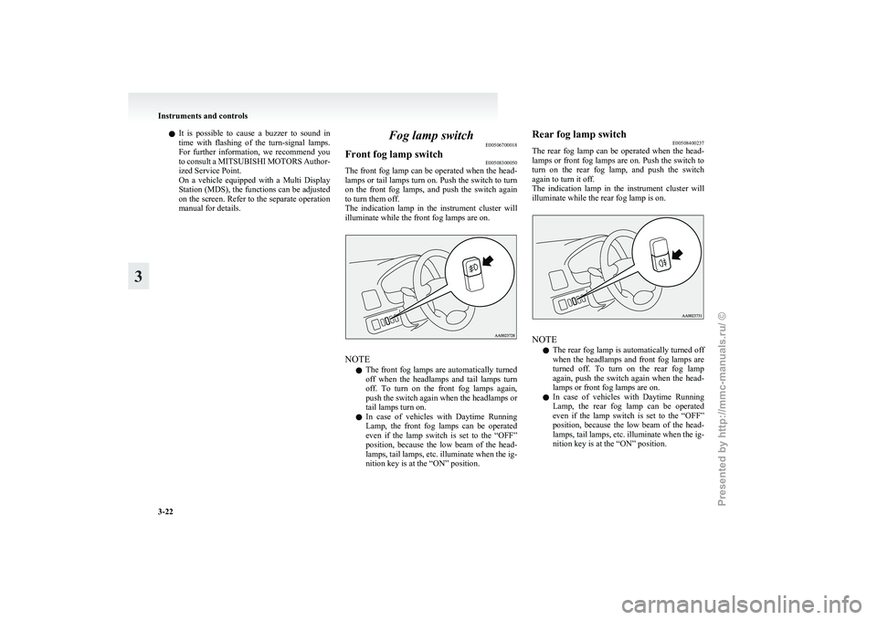 MITSUBISHI GRANDIS 2010 (in English) Owners Manual l
It is possible to cause a buzzer to sound in
time with flashing of the turn-signal lamps.
For further information, we recommend you
to consult a MITSUBISHI MOTORS Author-
ized Se MITSUBISHI GRANDIS 2010 (in English) Owners Manual l
It is possible to cause a buzzer to sound in
time with flashing of the turn-signal lamps.
For further information, we recommend you
to consult a MITSUBISHI MOTORS Author-
ized Se