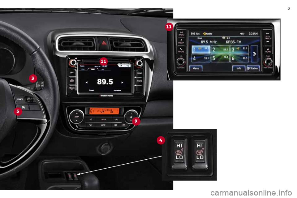 MITSUBISHI MIRAGE 2019 Owners Manual (in English) 3
5
3
11
11
9
4 MITSUBISHI MIRAGE 2019 Owners Manual (in English) 3
5
3
11
11
9
4