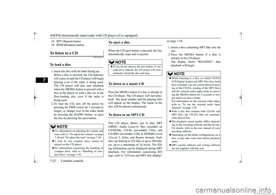 MITSUBISHI MIRAGE G4 2017 Owners Manual (in English) AM/FM electronically tuned radio with CD player (if so equipped) 7-22 Comfort controls
7
N00735502127
1. Insert the disc with the label facing up. When a disc is inserted, the CD indicator will come o MITSUBISHI MIRAGE G4 2017 Owners Manual (in English) AM/FM electronically tuned radio with CD player (if so equipped) 7-22 Comfort controls
7
N00735502127
1. Insert the disc with the label facing up. When a disc is inserted, the CD indicator will come o