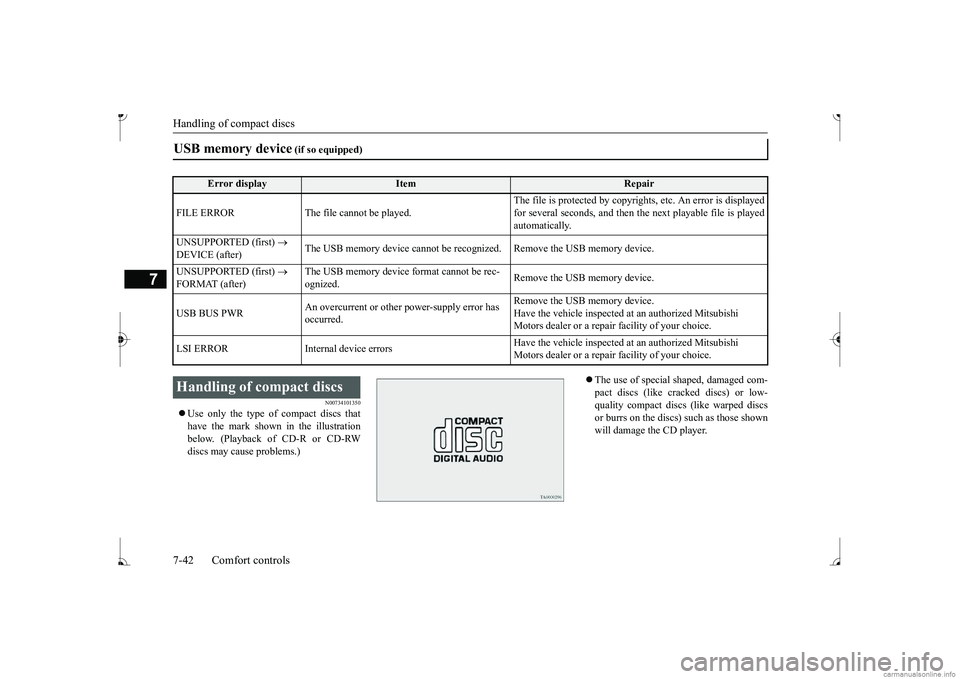 MITSUBISHI MIRAGE G4 2017 Owners Manual (in English) Handling of compact discs 7-42 Comfort controls
7
N00734101350
Use only the type of compact discs that have the mark shown in the illustrationbelow. (Playback of CD-R or CD-RW discs may cause prob MITSUBISHI MIRAGE G4 2017 Owners Manual (in English) Handling of compact discs 7-42 Comfort controls
7
N00734101350
Use only the type of compact discs that have the mark shown in the illustrationbelow. (Playback of CD-R or CD-RW discs may cause prob