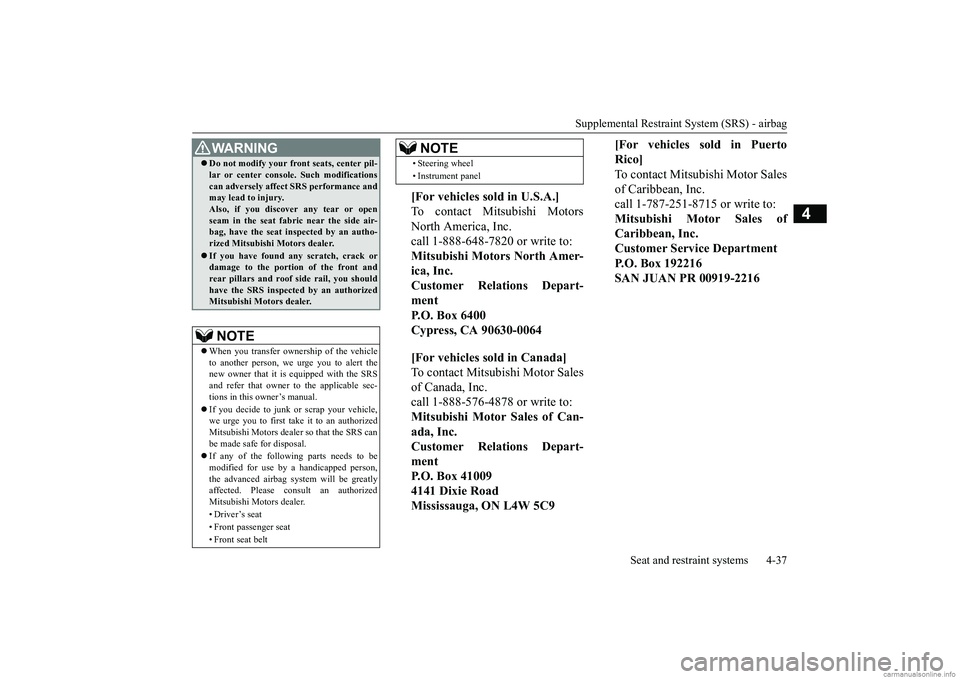 MITSUBISHI MIRAGE G4 2018 (in English) Repair Manual Supplemental Restraint System (SRS) - airbag
Seat and restraint systems 4-37
4
Do not modify your front seats, center pil- lar or center console. Such modificationscan adversely affect
SRS perf MITSUBISHI MIRAGE G4 2018 (in English) Repair Manual Supplemental Restraint System (SRS) - airbag
Seat and restraint systems 4-37
4
Do not modify your front seats, center pil- lar or center console. Such modificationscan adversely affect
SRS perf