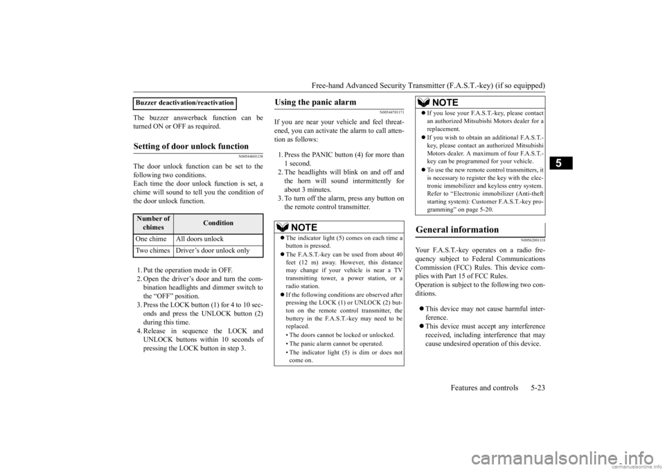 MITSUBISHI MIRAGE G4 2020  Owners Manual (in English) Free-hand Advanced Securi
ty Transmitter (F.A.S.T.-key) (if so equipped) 
Features and controls 5-23
5
The buzzer answerback function can be turned ON or OFF as required.
N00544601138
The door unlock 