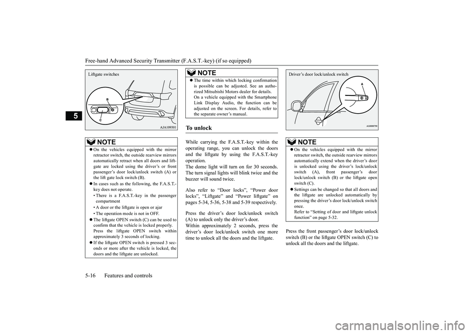 MITSUBISHI OUTLANDER 2018  Owners Manual (in English) Free-hand Advanced 
Security Transmitter (F.A.S
.T.-key) (if so equipped)
5
While carrying the F.A.S.T.-key within theoperating range, you can unlock the doorsand the liftgate by using the F.A.S.T.-ke