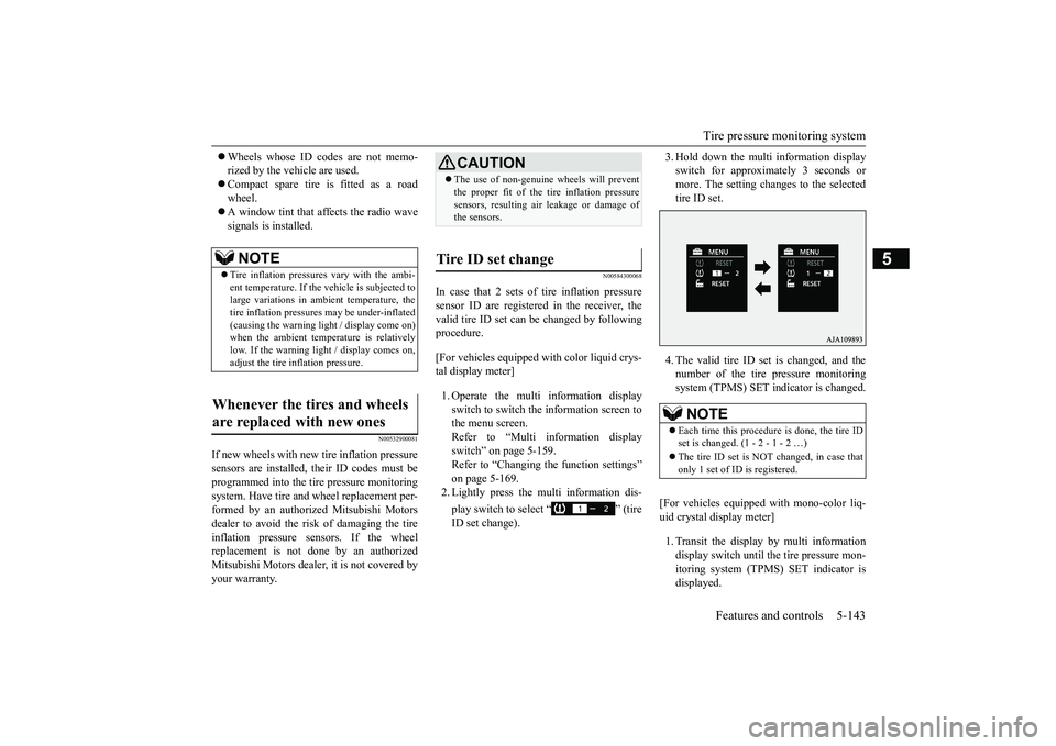 MITSUBISHI OUTLANDER 2019 Owners Manual (in English) Tire pressure monitoring system
Features and controls 5-143
5
Wheels whose ID codes are not memo- rized by the vehicle are used. Compact spare tire is fitted as a road wheel. A window tint MITSUBISHI OUTLANDER 2019 Owners Manual (in English) Tire pressure monitoring system
Features and controls 5-143
5
Wheels whose ID codes are not memo- rized by the vehicle are used. Compact spare tire is fitted as a road wheel. A window tint