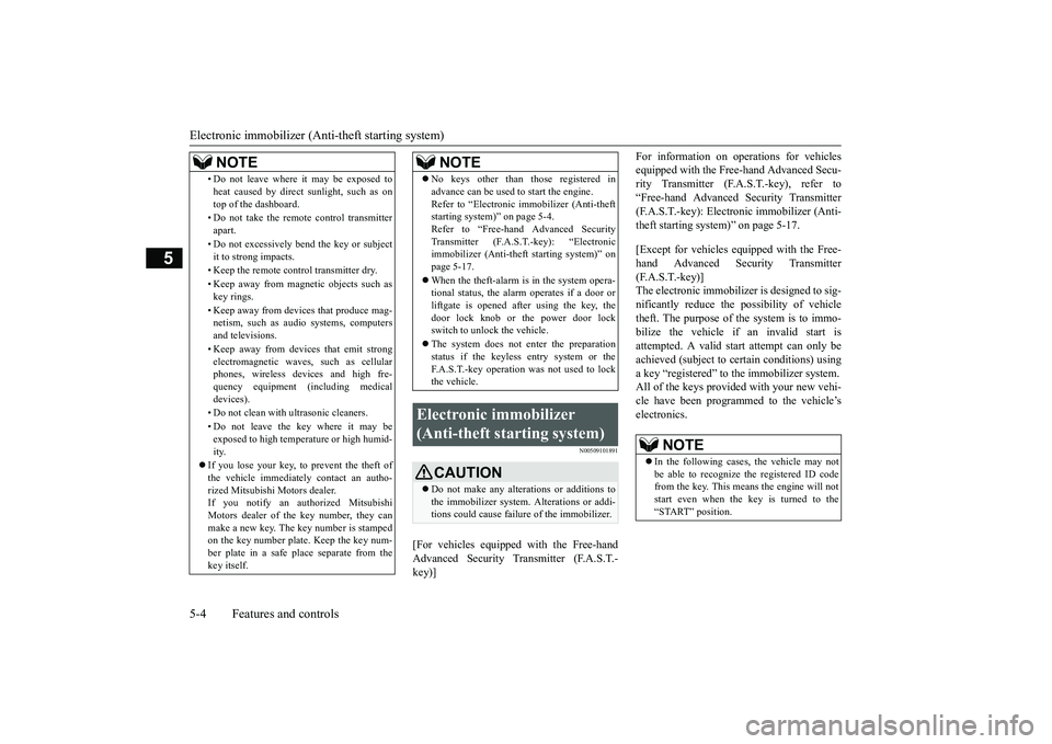 MITSUBISHI OUTLANDER 2019   (in English) Manual Online Electronic immobilizer (Anti-theft starting system) 5-4 Features and controls
5
N00509101891
[For vehicles equippe 
d with the Free-hand 
Advanced Security Transmitter (F.A.S.T.- key)] 
For informatio