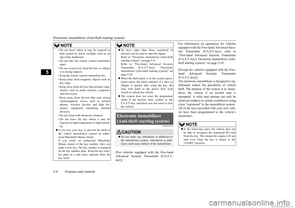 MITSUBISHI OUTLANDER 2020  Owners Manual (in English) Electronic immobilizer (Anti-theft starting system) 5-4 Features and controls
5
N00509101891
[For vehicles equippe 
d with the Free-hand 
Advanced Security Transmitter (F.A.S.T.- key)] 
For informatio