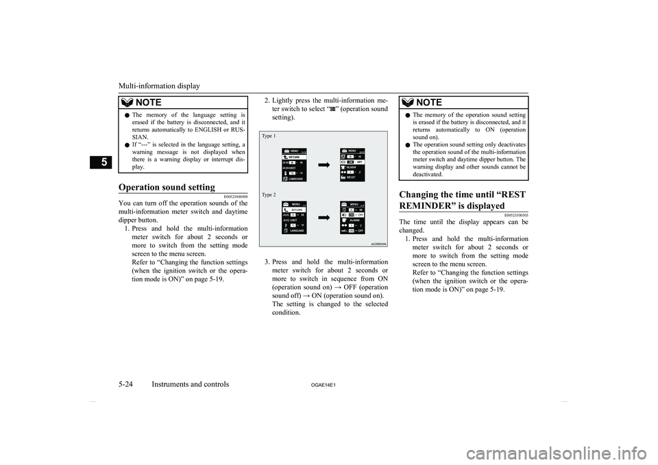 MITSUBISHI ASX 2014 Owners Manual (in English) NOTElThe memory of the language setting is
erased if the battery is disconnected, and it returns automatically to ENGLISH or RUS-
SIAN.
l If “---” is selected in the langua MITSUBISHI ASX 2014 Owners Manual (in English) NOTElThe memory of the language setting is
erased if the battery is disconnected, and it returns automatically to ENGLISH or RUS-
SIAN.
l If “---” is selected in the langua