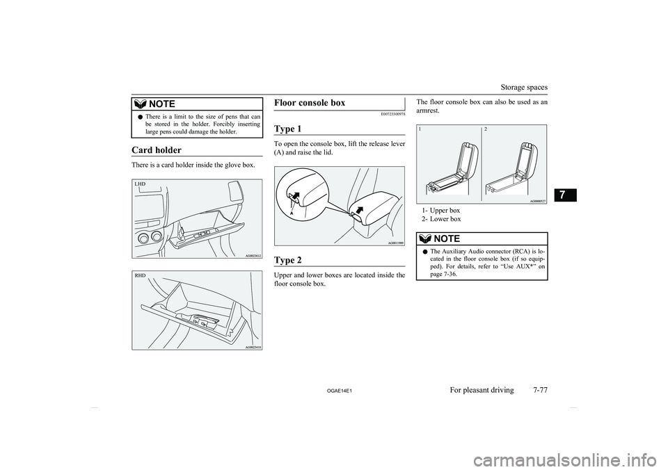 MITSUBISHI ASX 2014 Owners Manual (in English) NOTElThere is a limit to the size of pens that can
be stored in the holder. Forcibly inserting large pens could damage the holder.
Card holder
There is a card holder inside the glove b MITSUBISHI ASX 2014 Owners Manual (in English) NOTElThere is a limit to the size of pens that can
be stored in the holder. Forcibly inserting large pens could damage the holder.
Card holder
There is a card holder inside the glove b