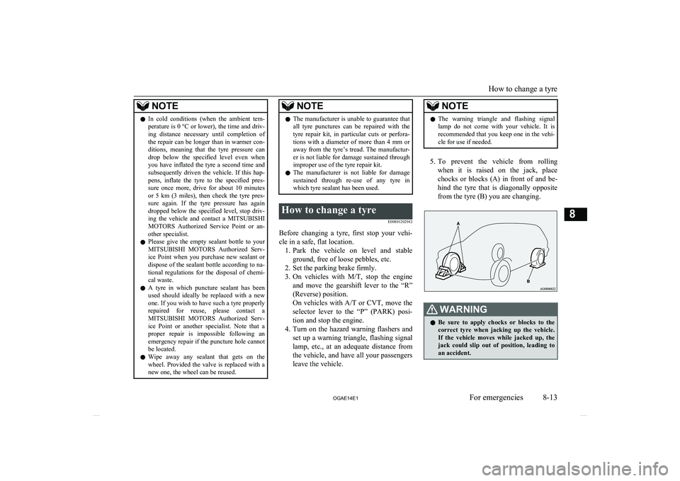 MITSUBISHI ASX 2014 (in English) Service Manual NOTElIn cold conditions (when the ambient tem-
perature is 0 °C or lower), the time and driv-
ing distance necessary until completion of
the repair can be longer than in warmer con- ditio MITSUBISHI ASX 2014 (in English) Service Manual NOTElIn cold conditions (when the ambient tem-
perature is 0 °C or lower), the time and driv-
ing distance necessary until completion of
the repair can be longer than in warmer con- ditio