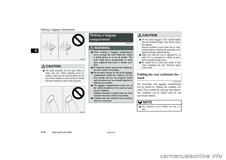 MITSUBISHI ASX 2014 (in English) Manual PDF CAUTIONlThe head restraints for the seats differ in
shape and size. When installing head re- straints, make sure the head restraints are fit- ted in their respective seats and do not inst MITSUBISHI ASX 2014 (in English) Manual PDF CAUTIONlThe head restraints for the seats differ in
shape and size. When installing head re- straints, make sure the head restraints are fit- ted in their respective seats and do not inst