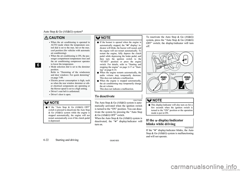 MITSUBISHI ASX 2015 Owners Manual (in English) CAUTION•When the air conditioning is operated in
AUTO mode where the temperature con- trol dial is set to the max. hot or the max.
cool position (for vehicles with automati MITSUBISHI ASX 2015 Owners Manual (in English) CAUTION•When the air conditioning is operated in
AUTO mode where the temperature con- trol dial is set to the max. hot or the max.
cool position (for vehicles with automati