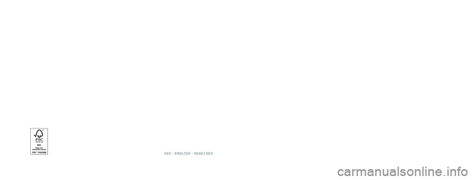MITSUBISHI ASX 2015 Owners Manual (in English) ASX
OWNER’S MANUAL ASX - ENGLISH - OGAE15E5ASX - ENGLISH - OGAE15E5 MITSUBISHI ASX 2015 Owners Manual (in English) ASX
OWNER’S MANUAL ASX - ENGLISH - OGAE15E5ASX - ENGLISH - OGAE15E5