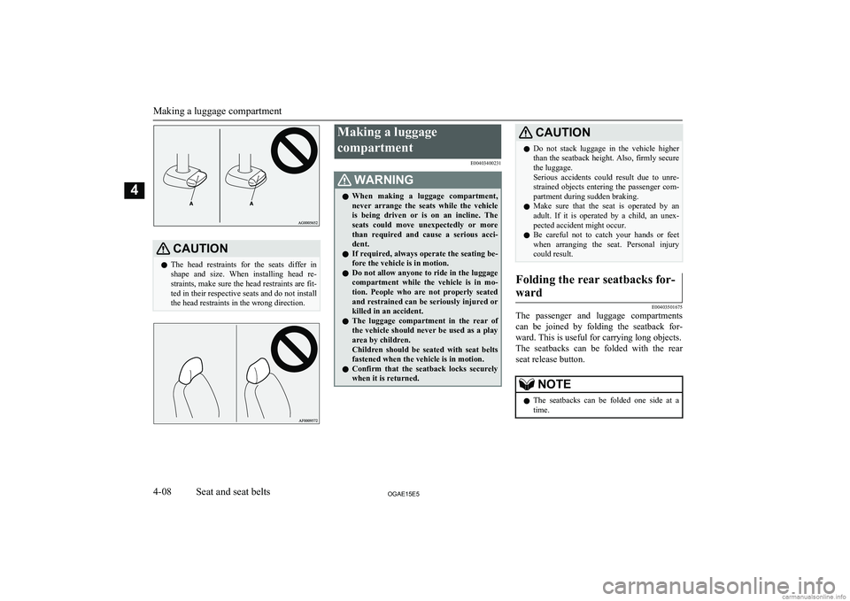 MITSUBISHI ASX 2015 (in English) Manual PDF CAUTIONlThe head restraints for the seats differ in
shape and size. When installing head re- straints, make sure the head restraints are fit- ted in their respective seats and do not inst MITSUBISHI ASX 2015 (in English) Manual PDF CAUTIONlThe head restraints for the seats differ in
shape and size. When installing head re- straints, make sure the head restraints are fit- ted in their respective seats and do not inst