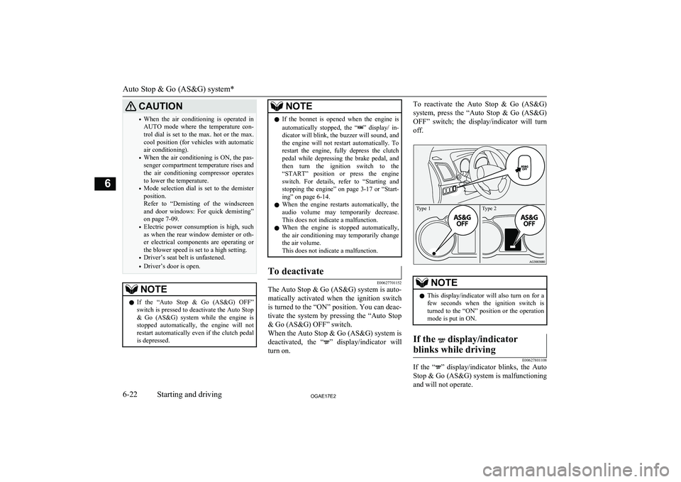 MITSUBISHI ASX 2017 Owners Manual (in English) CAUTION•When the air conditioning is operated in
AUTO mode where the temperature con- trol dial is set to the max. hot or the max.
cool position (for vehicles with automati MITSUBISHI ASX 2017 Owners Manual (in English) CAUTION•When the air conditioning is operated in
AUTO mode where the temperature con- trol dial is set to the max. hot or the max.
cool position (for vehicles with automati
